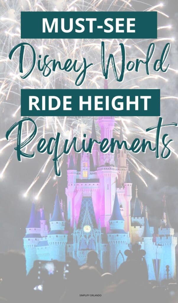 Must see Disney World Ride Height Requirements - Find all of the ride heights to plan your Walt Disney World vacation - Magic Kingdom castle pictured