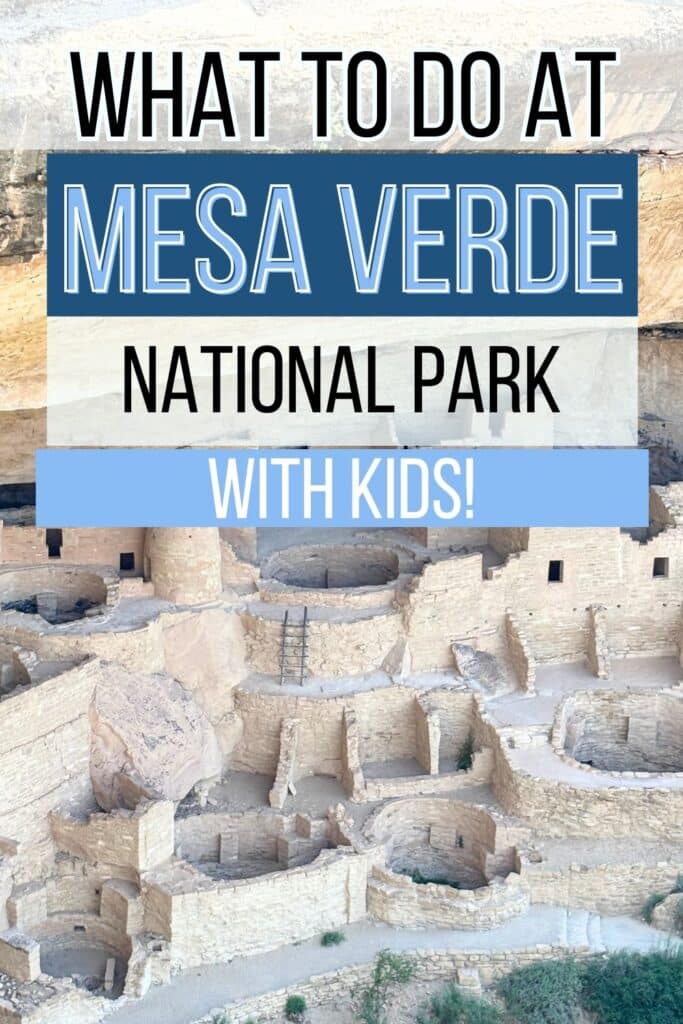 Mesa Verde with kids - cliff dwellings shown.