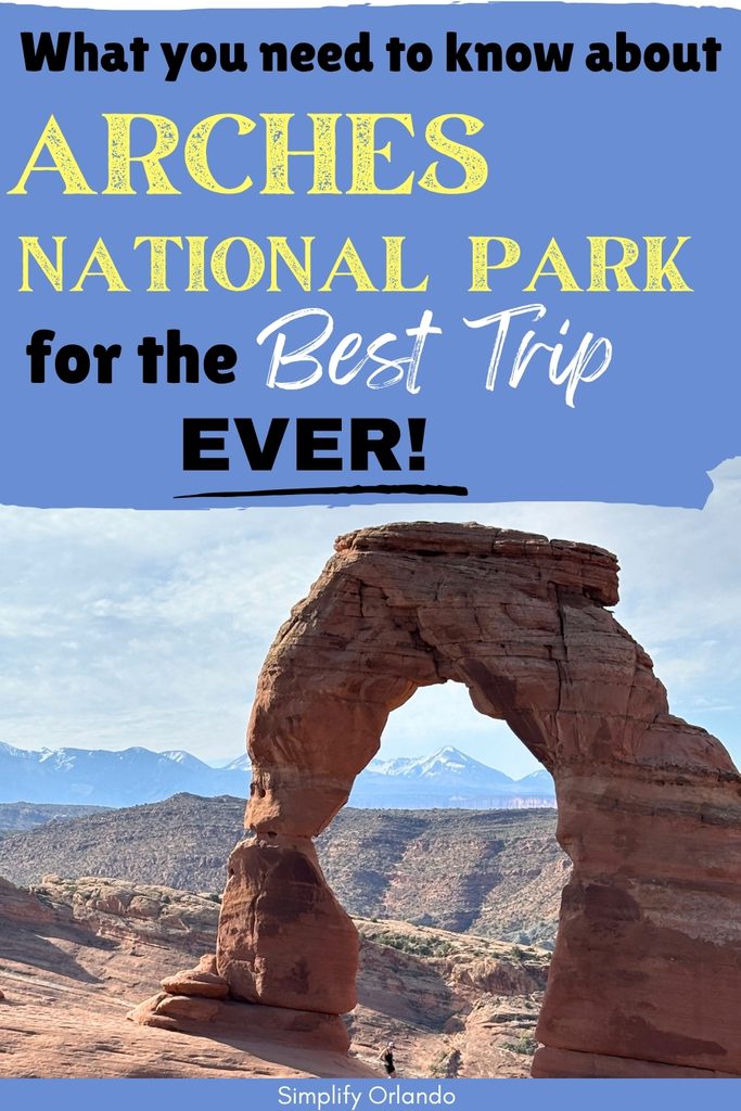 what you need to know about Arches National Park for the best trip ever!
